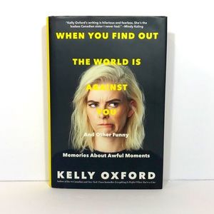 Book - Kelly Oxford - The World is Against You